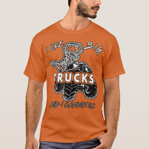 Camiseta I like big Trucks and I cannot lie l Monstertruck