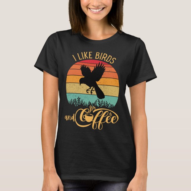 Camiseta I Like Birds and Coffee Retro Sunset Birding Birdw (Anverso)