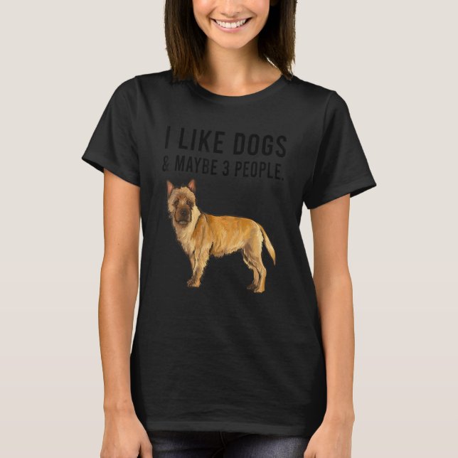 Camiseta I Like Cairn Terrier Dogs And Maybe 3 People (Anverso)