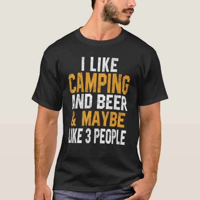 Camiseta I Like Camping And Beer Trip RV Vacation Hiker Cam (Anverso)