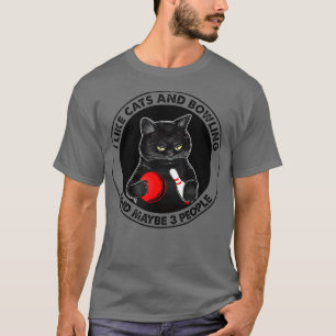 Camiseta I Like Cats And Bowling And Maybe 3 People Funny C