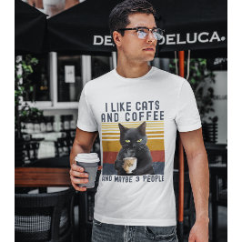 Camiseta I Like Cats and Coffee And maybe 3 People Cat Love