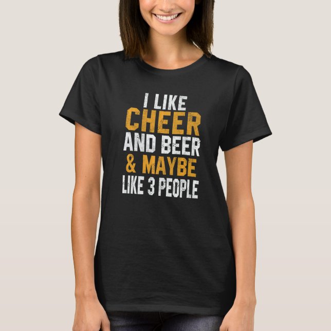Camiseta I Like Cheer And Beer Cheerleading Squad Cheering  (Anverso)