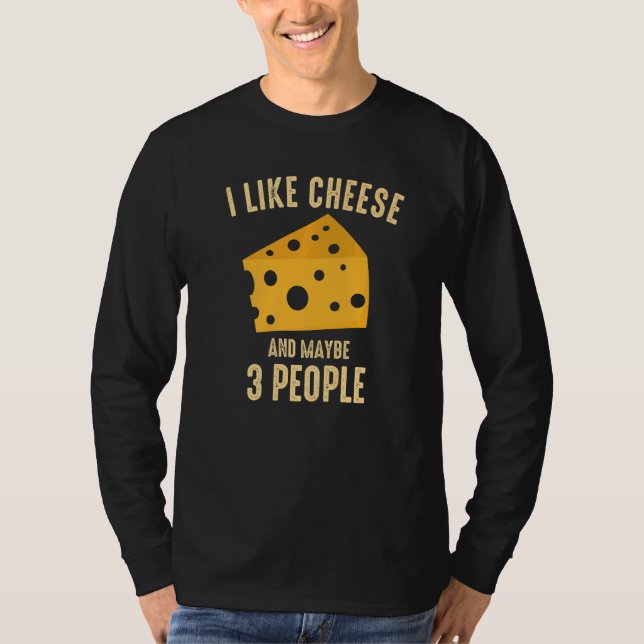 Camiseta I Like Cheese And Maybe 3 People   Graphic Retro (Anverso)