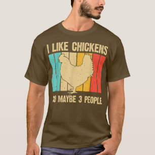 Camiseta I Like Chickens And Maybe 3 People Farmer Poultry 