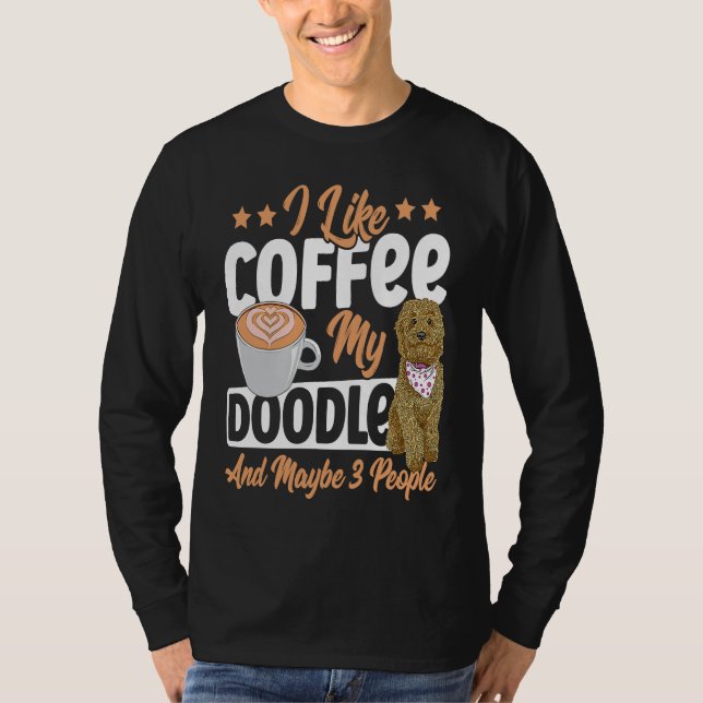 Camiseta I Like Coffee My Doodle And Maybe 3 People Golden  (Anverso)