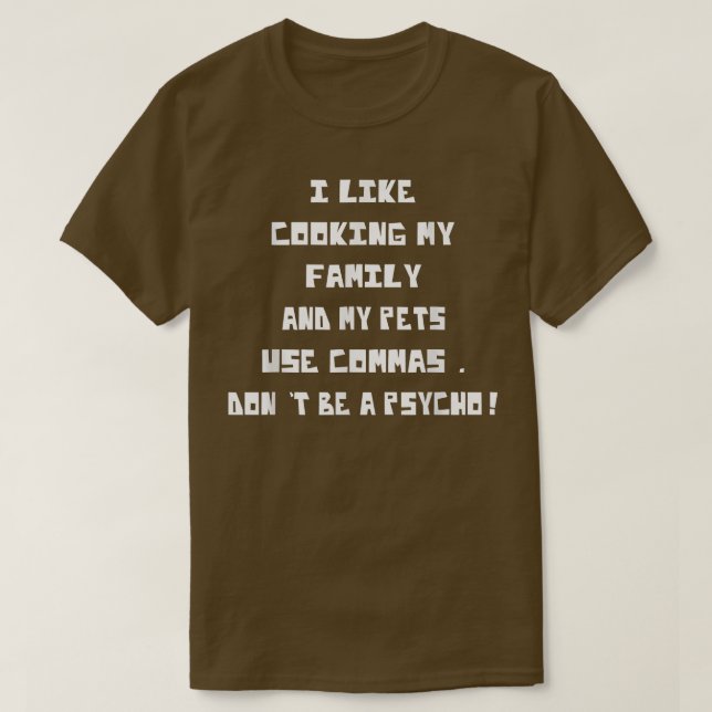 Camiseta I Like Cooking My Family Funny Novelty  (Diseño del anverso)