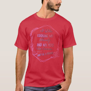 Camiseta I Like Cooking My Family Funny Tet 
