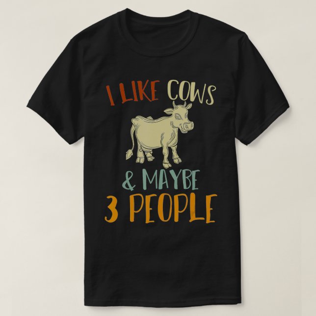 Camiseta I Like Cows And Maybe 3 People Funny Farm Animal C (Diseño del anverso)
