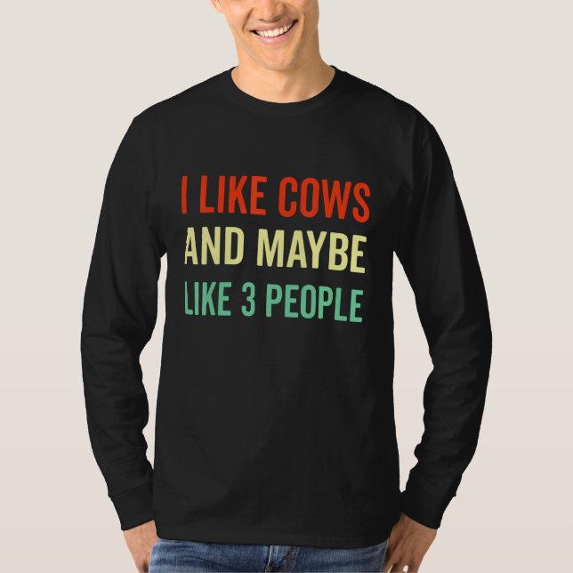 Camiseta I Like Cows and Maybe Like 3 People 60s 70s Quote (Anverso)