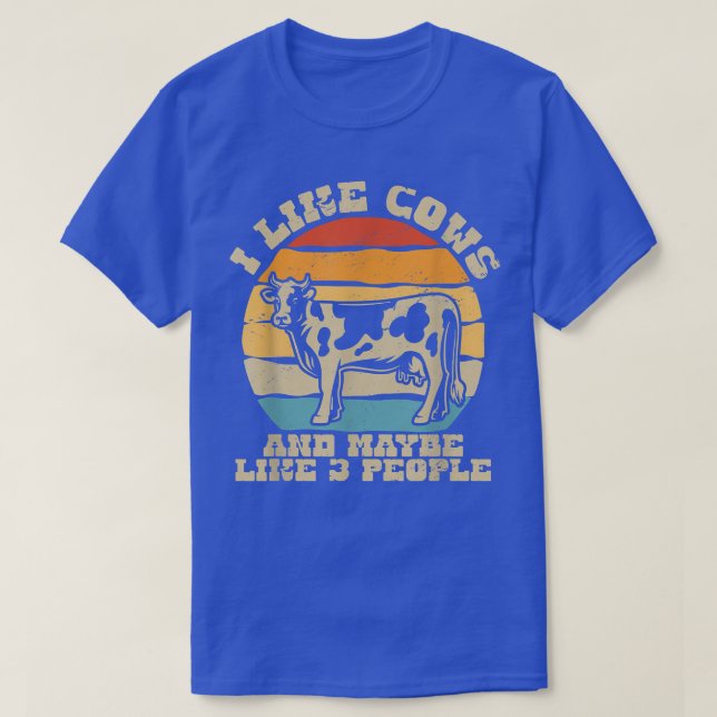 Camiseta I Like Cows And Maybe Like 3 People Cow Farm Farme (Diseño del anverso)