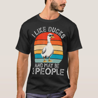 Camiseta I Like Ducks And Maybe 3 People Duck Funny Duck