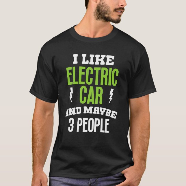 Camiseta I like elctric car present electric vehicle owner (Anverso)
