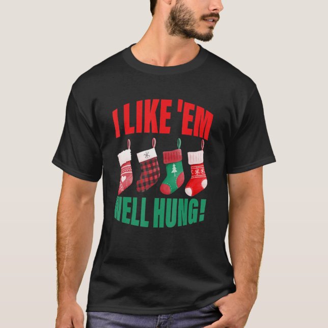 Camiseta I Like 'Em Well Hung  Christmas (Anverso)