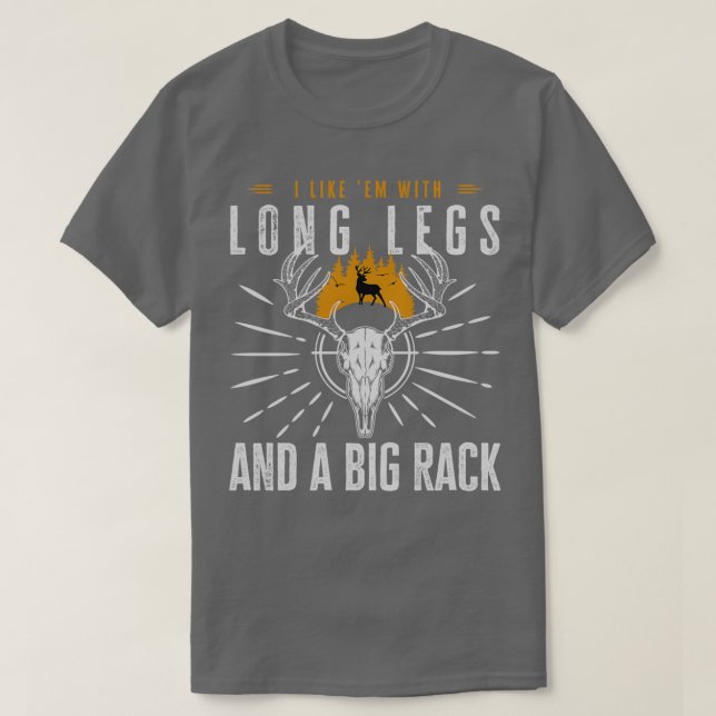 Camiseta I Like Em with Long Legs and a Big Rack (Diseño del anverso)