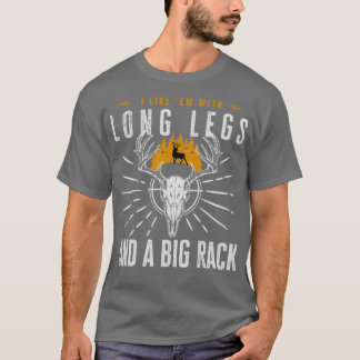 Camiseta I Like Em with Long Legs and a Big Rack