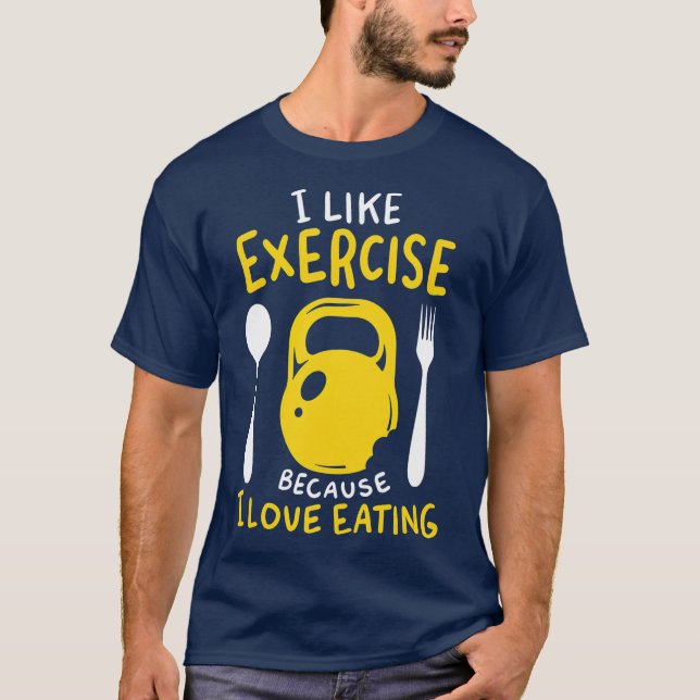 Camiseta I Like Exercise Because I Love Eating Funny Gym (Anverso)