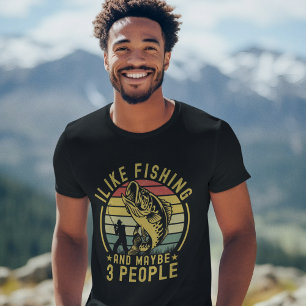 Camiseta I Like Fishing and Maybe 3   Gift for fishermen