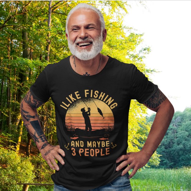 Camiseta I Like Fishing and Maybe 3 | Gift of Fishing Lover (Subido por el creador)
