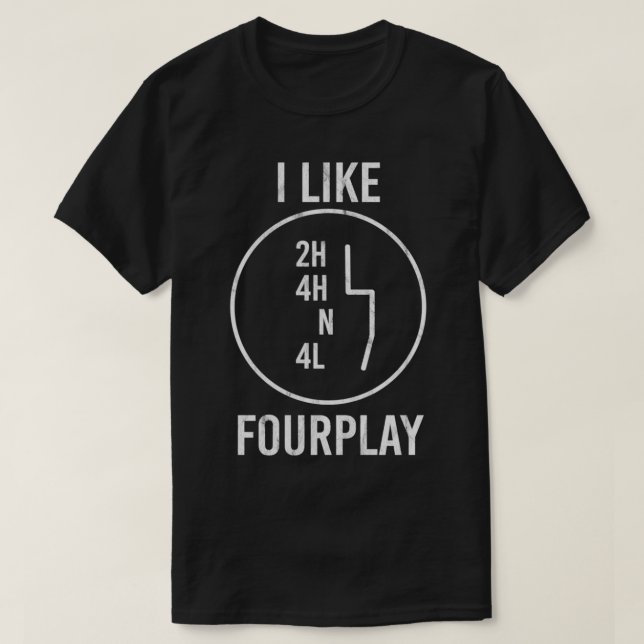 Camiseta I Like FourPlay 44 4WD Awesome Offroading  (Diseño del anverso)