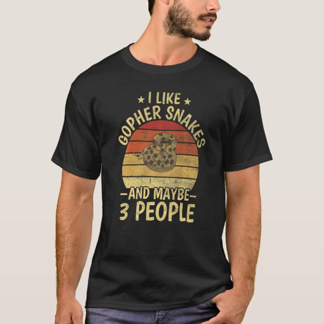 Camiseta I Like Gopher Snakes And Maybe 3 People Boa Reptil (Anverso)