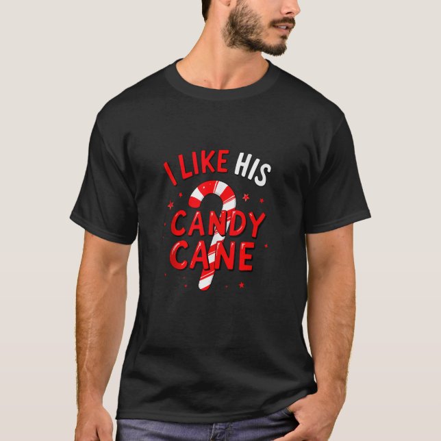Camiseta I Like His Candy Cane Christmas Xmas Party Adult H (Anverso)