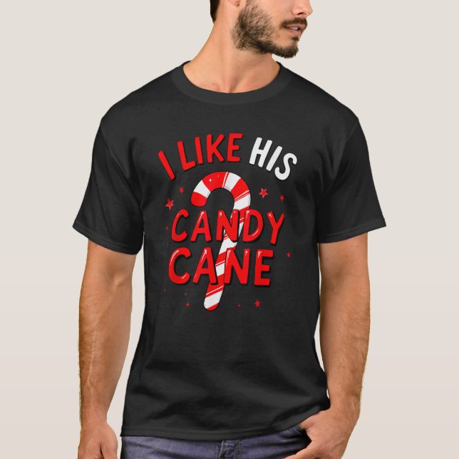 Camiseta I Like His Candy Cane Christmas Xmas Party Adult H (Anverso)