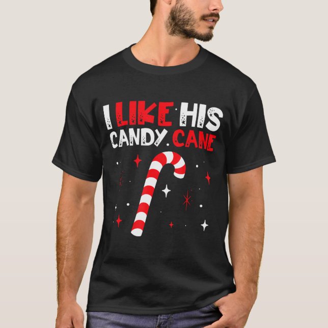 Camiseta I Like His Candy Cane Couple Matching Christmas  (Anverso)