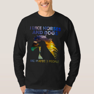 Camiseta I Like Horses And Dogs And Maybe Like 3 People