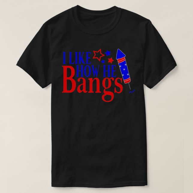 Camiseta I Like How He Bangs Funny 4th Of July Matching Cou (Diseño del anverso)