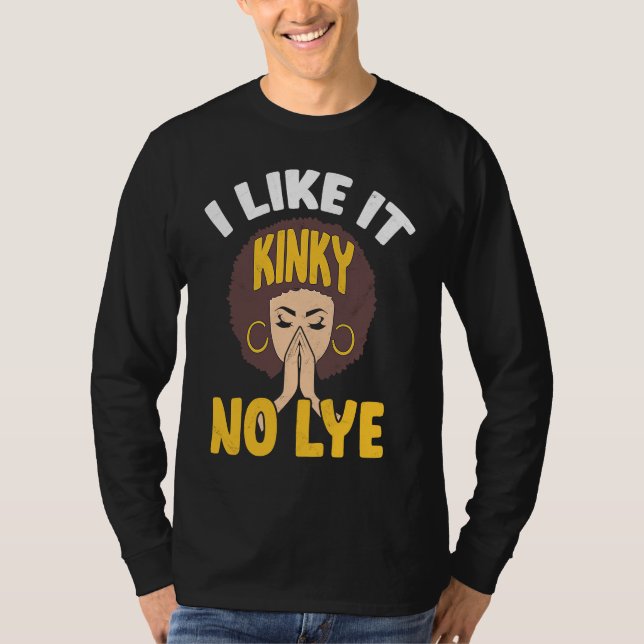 Camiseta I Like It Kinky No Lye Afro Melanin Black Pride Af (Anverso)