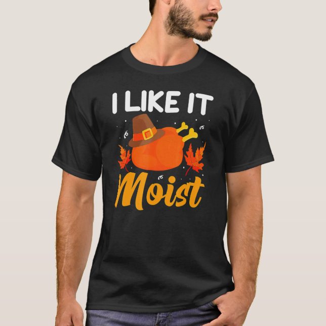 Camiseta I LIKE IT MOIS  Thanksgiving Costume Turkey Leg Da (Anverso)