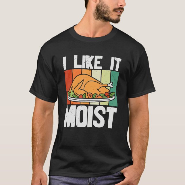 Camiseta I LIKE IT MOIS Thanksgiving Costume Turkey Leg Day (Anverso)