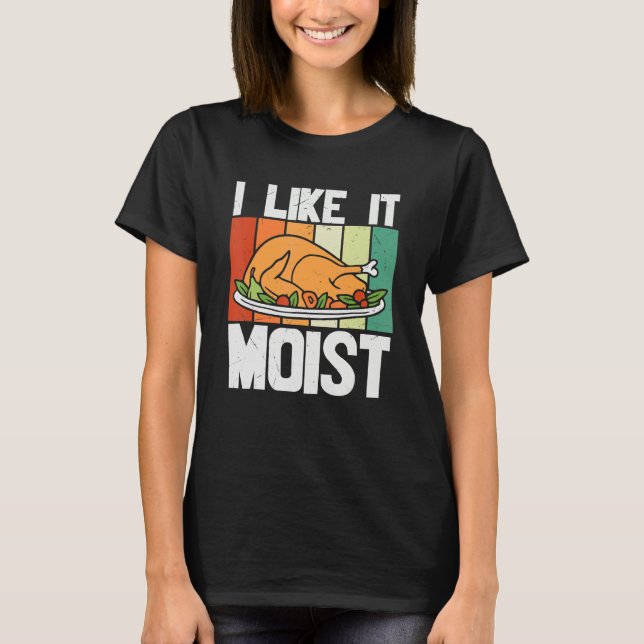 Camiseta I LIKE IT MOIS Thanksgiving Costume Turkey Leg Day (Anverso)