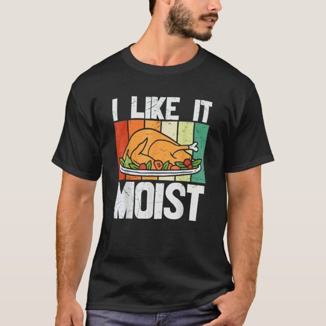 Camiseta I Like It Mois Thanksgiving Costume Turkey Leg Day (Anverso)