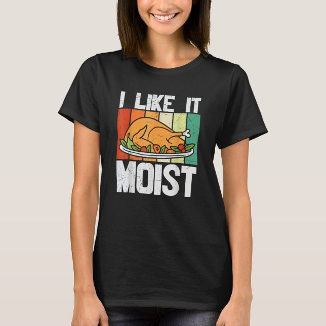 Camiseta I Like It Mois Thanksgiving Costume Turkey Leg Day (Anverso)