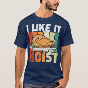 Camiseta I Like It Moist Thanksgiving Costume Turkey Day Le
