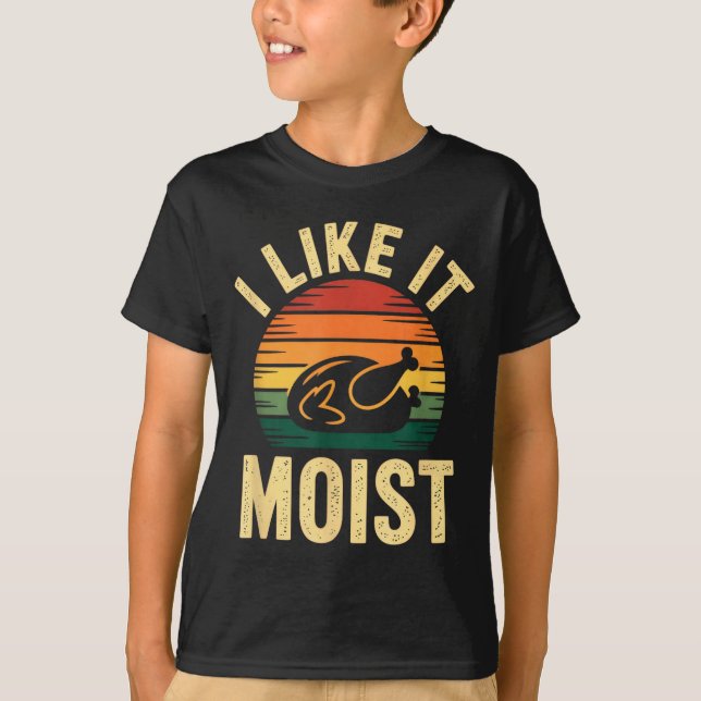 Camiseta I Like It Moist Uni Kids Black Thanksgiving  (Anverso)