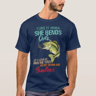 Camiseta I Like It When She Bends Over But Love It Worm And