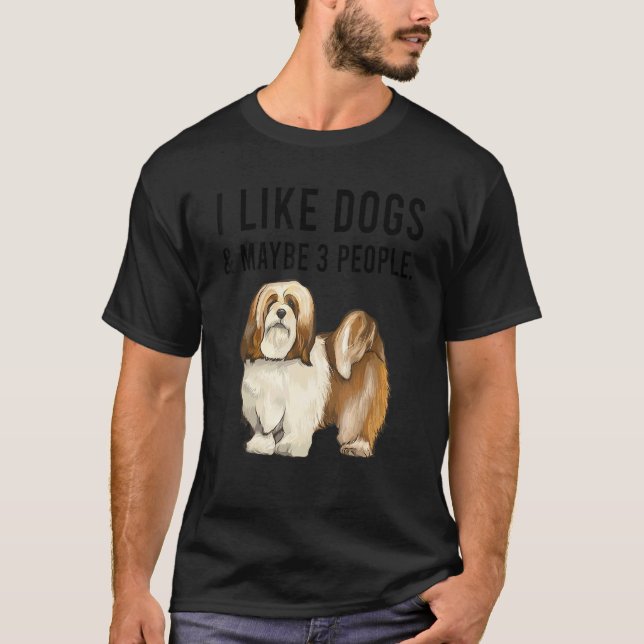 Camiseta I Like Lhasa Apsos Dogs And Maybe 3 People (Anverso)