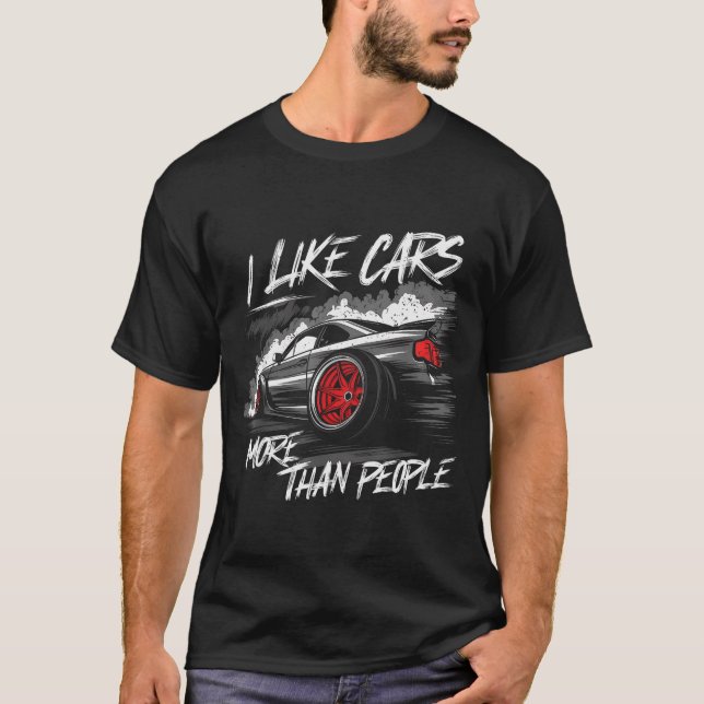 Camiseta I Like More Than People Funny Car Enthusiast Lover (Anverso)