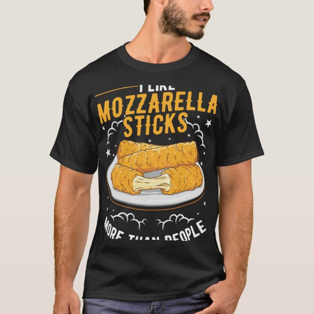 Camiseta I like Mozzarella Sticks more than people Mozzarel (Anverso)
