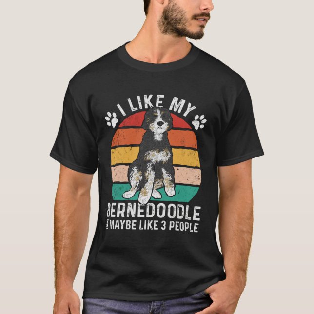 Camiseta I Like My Bernedoodle And Maybe Like 3 People (Anverso)