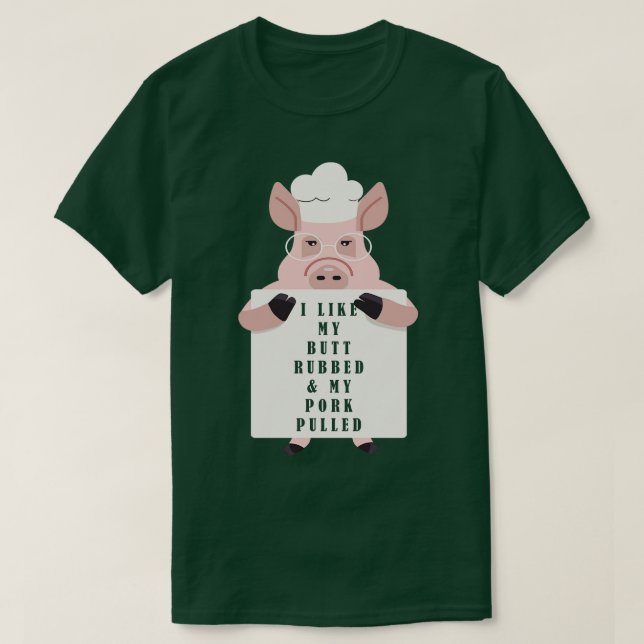 Camiseta I Like My Racks Big And My Meat Rubbed T  (Diseño del anverso)