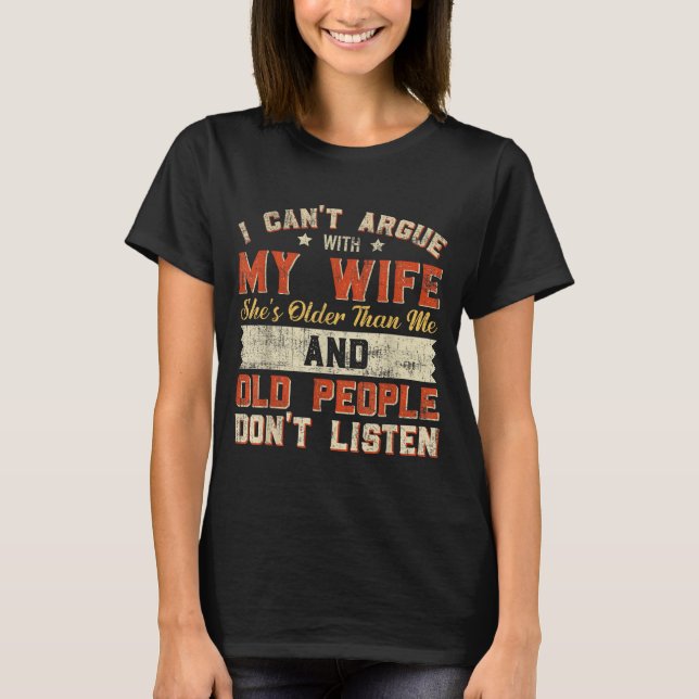 Camiseta I Like My Wife A Little Bit Older Funny Saying Wom (Anverso)