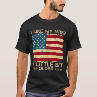 Camiseta I Like My Wife A Little Bit Older Funny Saying Wom