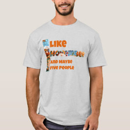 Camiseta I Like November and Maybe