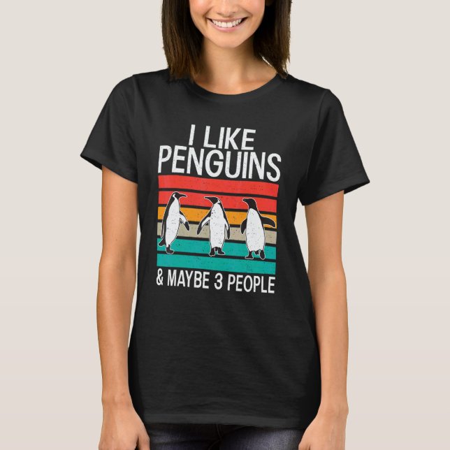 Camiseta I like Penguins and maybe 3 People   Penguin   (Anverso)