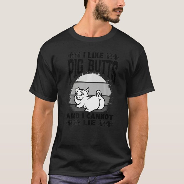 Camiseta I Like Pig Butts And I Cannot Lie, Mens Womens Far (Anverso)