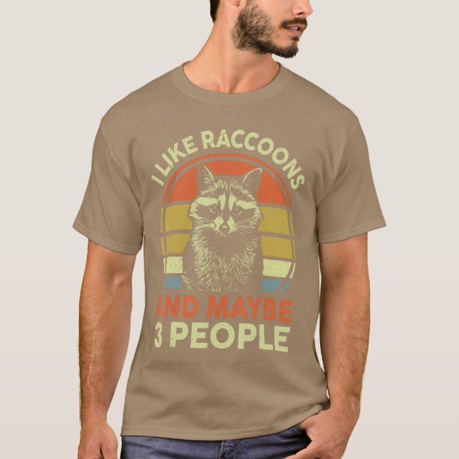 Camiseta I Like Raccoons Maybe 3 People Funny Raccoon Lover (Anverso)